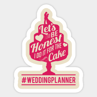 I do it for the cake weddingplanner (1) Sticker